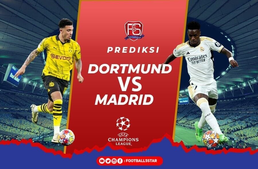 Prediksi Liga Champions Borussia Dortmund vs Real Madrid