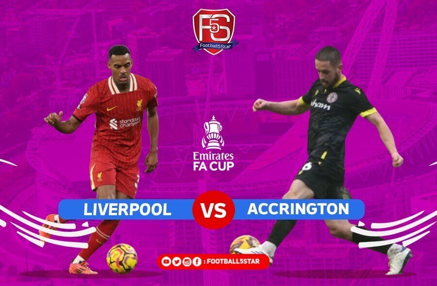 Prediksi Piala FA Liverpool vs Accrington Stanley