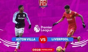 Prediksi BPL Aston Villa vs Liverpool