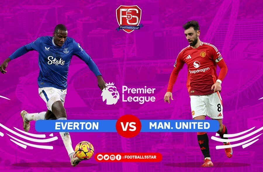 Prediksi BPL Everton vs Manchester United