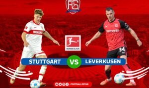 Prediksi Bundesliga VfB Stuttgart vs Bayer Leverkusen