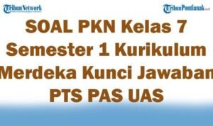50 SOAL PKN Kelas 7 Semester 1 Kurikulum Merdeka Kunci Jawaban PTS PAS UAS - Info Malang Raya
