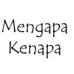 perbedaan kenapa dan mengapa - Info Malang Raya
