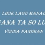 Lirik Ngana Ta So Lupa Vonda Pandean Lagu Manado - Info Malang Raya