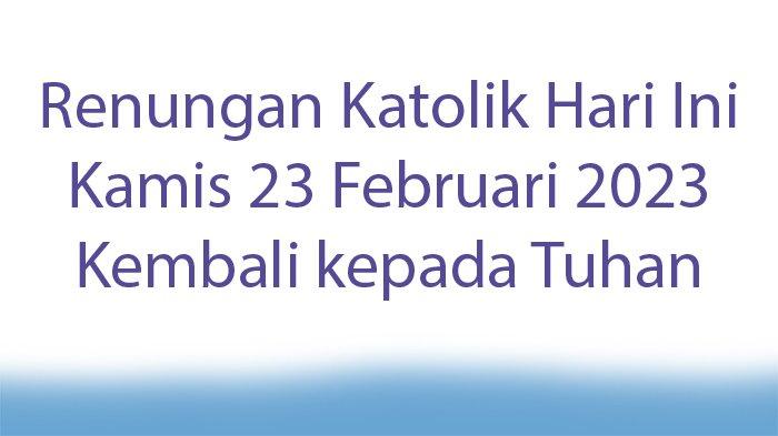 Renungan Katolik Hari Ini: Domba dan Kambing 23 Februari 2026