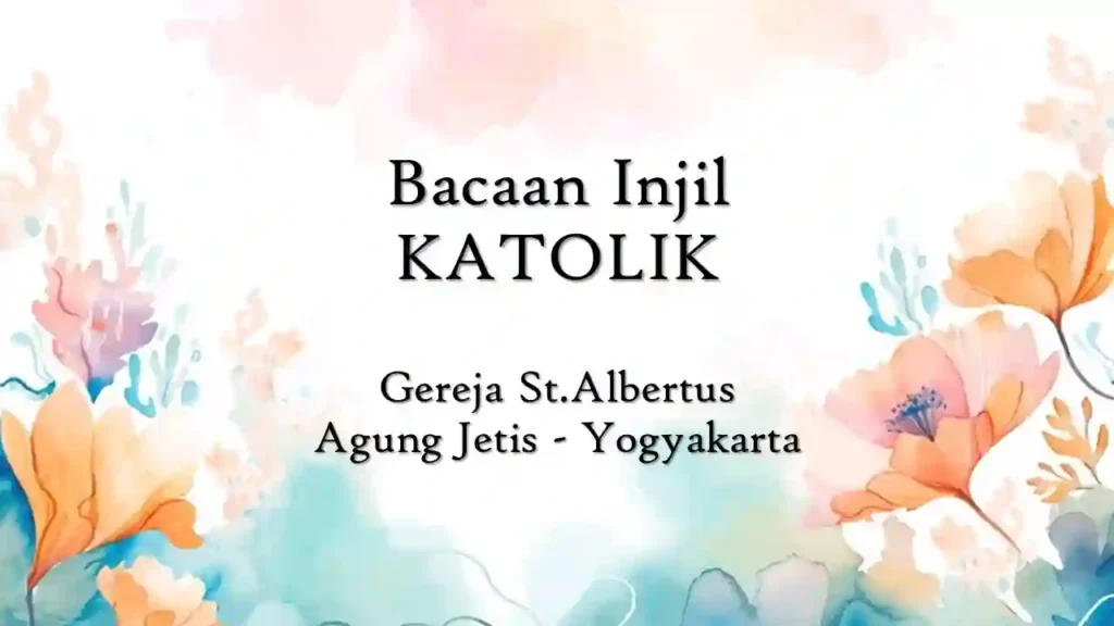 Bacaan Injil Katolik Hari Ini 9 Maret 2026