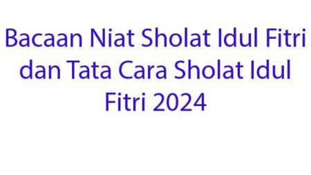 Jangan Salah, Ini Tata Cara dan Niat Sholat Ied Idul Fitri 2026 Lengkap Doa Takbir 7x